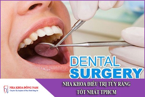 nha khoa điều trị tủy răng tốt nhất tphcm