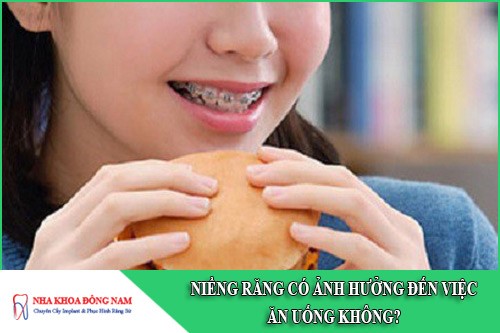 niềng răng có ảnh hưởng đến việc ăn uống không