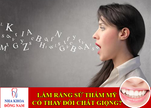 làm răng sứ thẩm mỹ có thay đổi chất giọng không -1