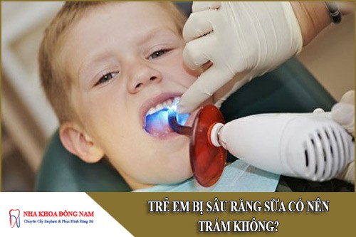 trẻ em bị sâu răng sữa có nên trám không