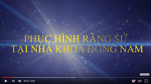 video phục hình răng sứ tại nha khoa đông nam
