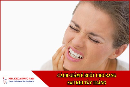 cách giảm ê buốt sau khi tẩy trắng răng