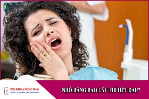 nhổ răng bao lâu thì hết đau