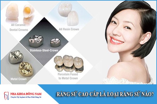 răng sứ cao cấp là loại răng sứ nào