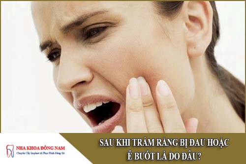sau khi trám răng bị đau hoặc ê buốt là do đâu