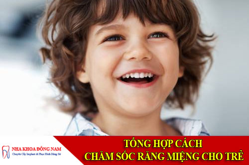 tổng hợp cách chăm sóc răng miệng cho trẻ
