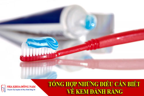 tổng hơp những điều cần biết về kem đánh răng