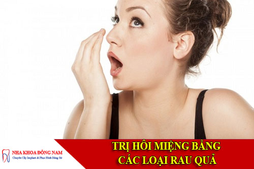 trị hôi miệng bằng các loại rau quả
