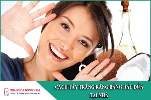 cách tẩy trắng răng bằng dầu dừa tại nhà