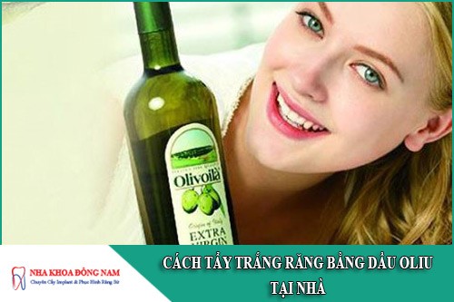 cách tẩy trắng răng bằng dầu oliu tại nhà