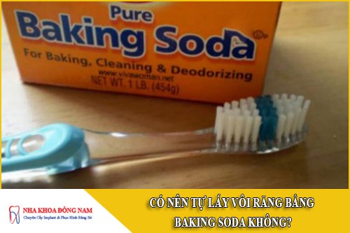 có nên tự lấy vôi răng bằng baking soda không