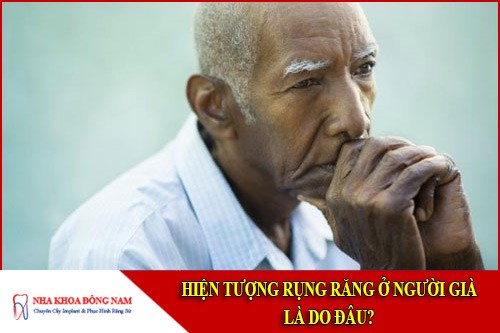 hiện tượng rụng răng ở người già là do đâu