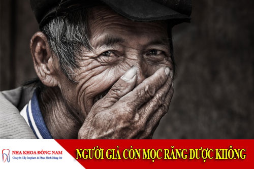 người già còn mọc răng được không
