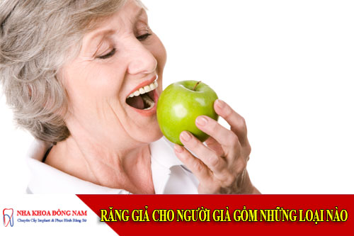 răng giả cho người già gồm những loại nào