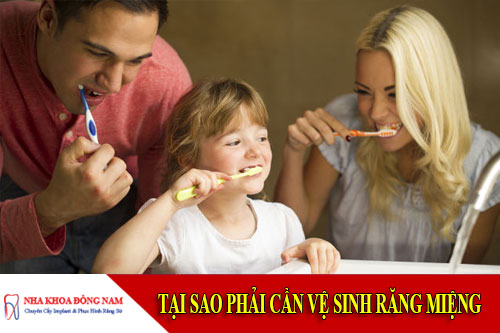tại sao phải cần vệ sinh răng miệng