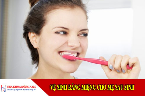 vệ sinh răng miệng cho mẹ sau sinh