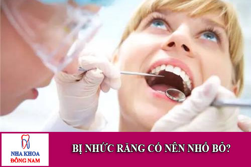 bị nhức răng có nên nhổ bỏ