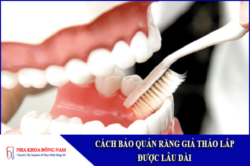 cách bảo quản răng giả tháo lắp được lâu dài