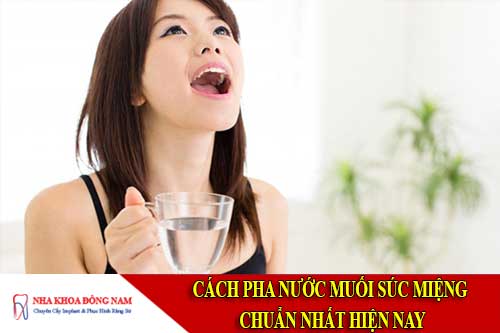 cách pha nước muối súc miệng chuẩn nhất hiện nay