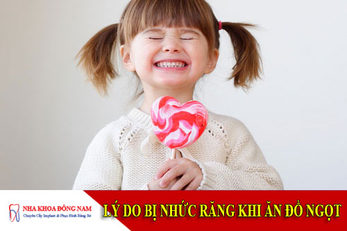 lý do bị nhức răng khi ăn đồ ngọt