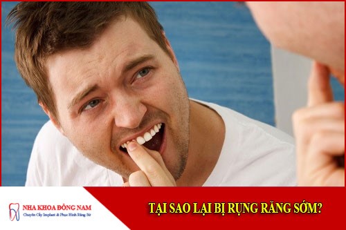 tại sao lại bị rụng răng sớm