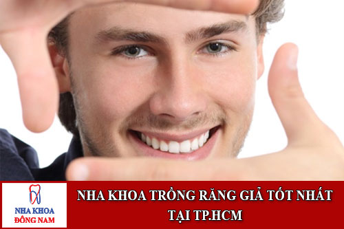 nha khoa trồng răng giả ở tp.hcm tốt nhất