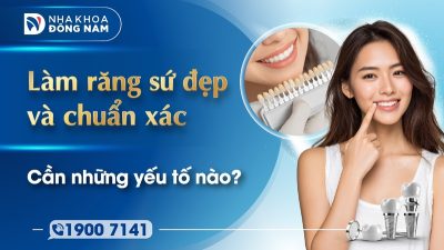 Làm răng sứ đẹp và chuẩn xác