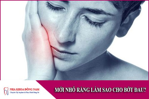 mới nhổ răng làm sao cho bớt đau