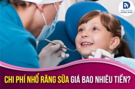 Chi phí nhổ răng sữa giá bao nhiêu tiền