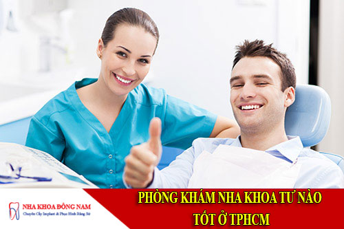 phòng khám nha khoa tư nào tốt ở tphcm