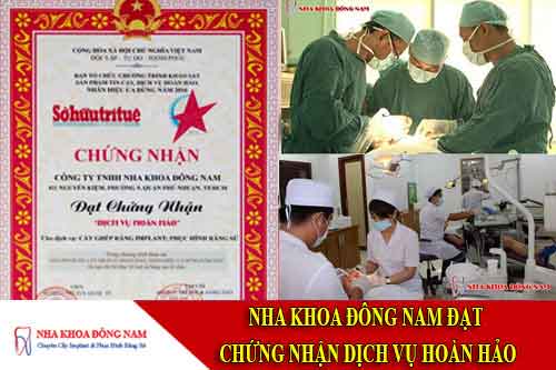 nha khoa đông nam đạt chứng nhận dịch vụ hoàn hảo