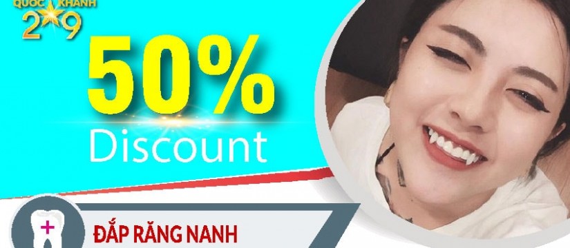Khuyến mãi nha khoa mừng quốc khánh 2-9 - đắp răng nanh