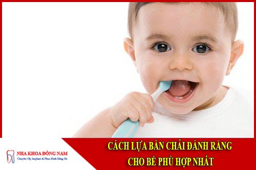 Cách lựa chọn bàn chải đánh răng cho bé phù hợp nhất
