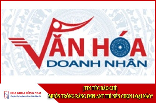 Trồng răng Implant nên chọn loại nào