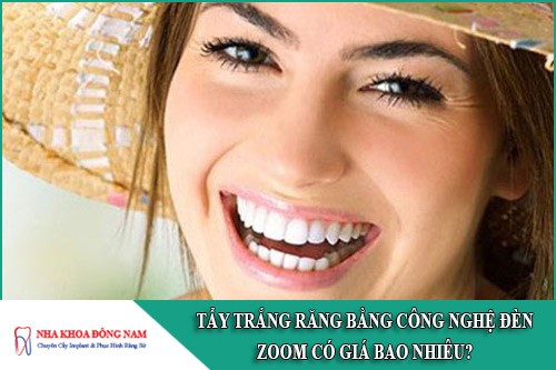 tẩy trắng răng bằng công nghệ đèn zoom giá bao nhiêu