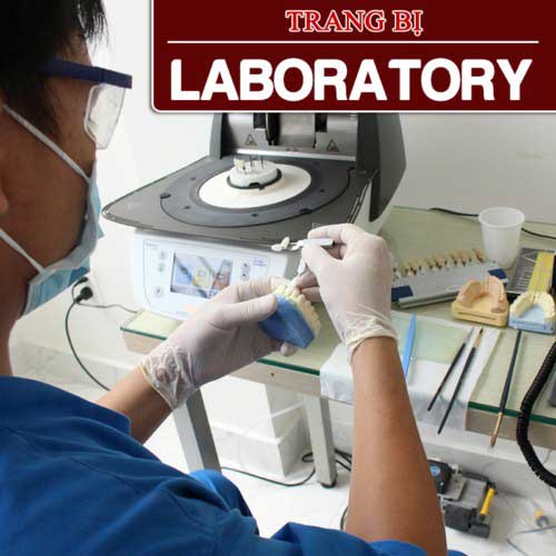 trang bị laboratory tại nha khoa đông Nam