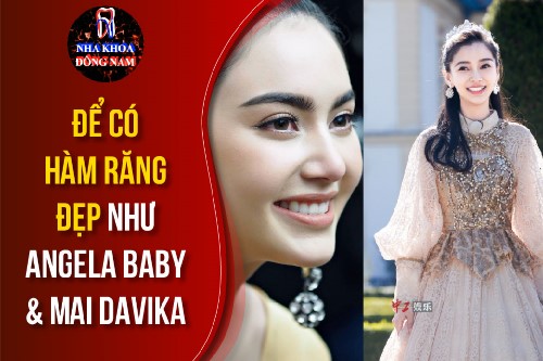 Để có hàm răng đẹp như Angela baby