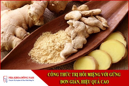 cách trị hôi miệng với gừng