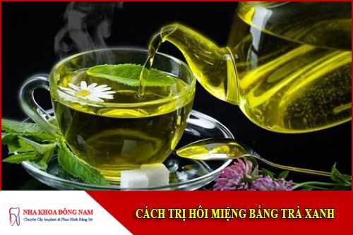Cách trị hôi miệng bằng trà xanh