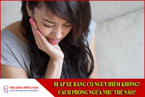 bị áp xe răng có nguy hiểm không