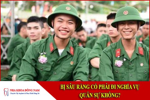 bị sâu răng có phải đi nghĩa vụ quân sự không