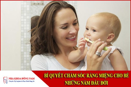 Bí quyết chăm sóc răng miệng cho bé những năm đầu đời