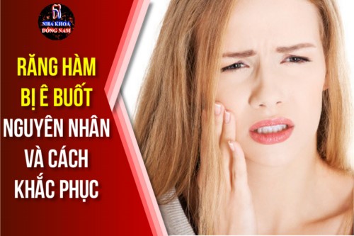 nguyên nhân và cách khắc phục răng hàm bị ê buốt