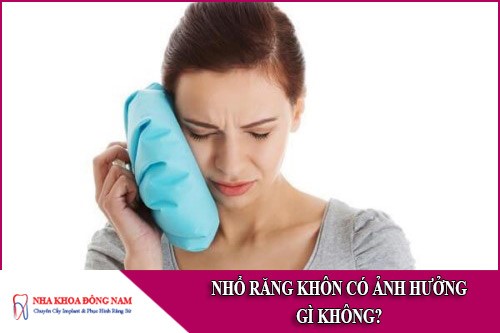 nhổ răng khôn có ảnh hưởng gì không
