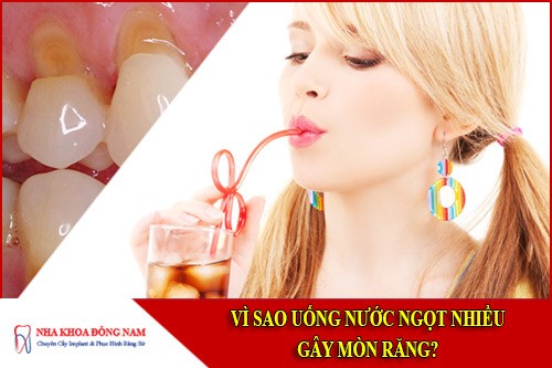 Vì sao uống nước ngọt nhiều gây mòn răng