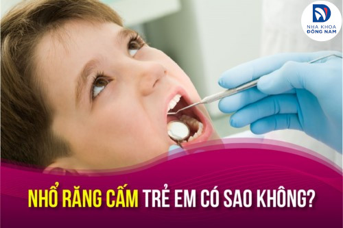 Nhổ răng cấm trẻ em có sao không