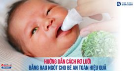 Hướng dẫn cách rơ lưỡi bằng rau ngót cho bé an toàn hiệu quả