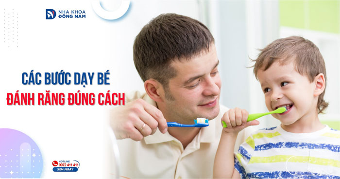 Các bước dạy bé đánh răng đúng cách