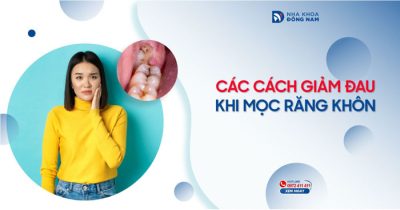 Các cách giảm đau khi mọc răng khôn