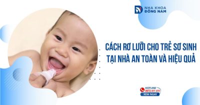 Cách rơ lưỡi cho trẻ sơ sinh tại nhà an toàn và hiệu quả